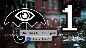 The Daily Eclipse | Episode 1 | When Rainfall Approaches
