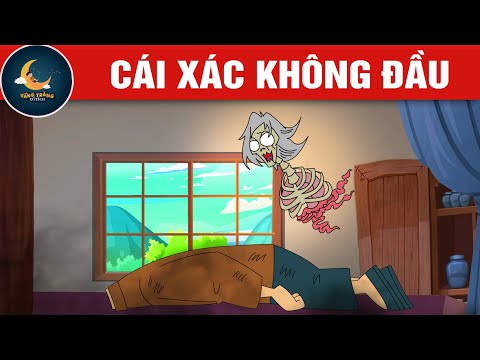 #2023 CÁI XÁC KHÔNG ĐẦU – TRUYỆN CỔ TÍCH – QUÀ TẶNG CUỘC SỐNG – KHOẢNH KHẮC KỲ DIỆU – HOẠT HÌNH HAY