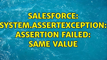 Salesforce: System.AssertException: Assertion Failed: Same value