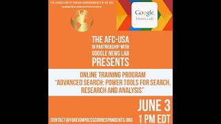 Foreign Press Correspondents: "Advanced Search: Power tools for search, research, and analysis"