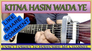 kitna hasin wada ye by subhash gill guitar chords tutorial.