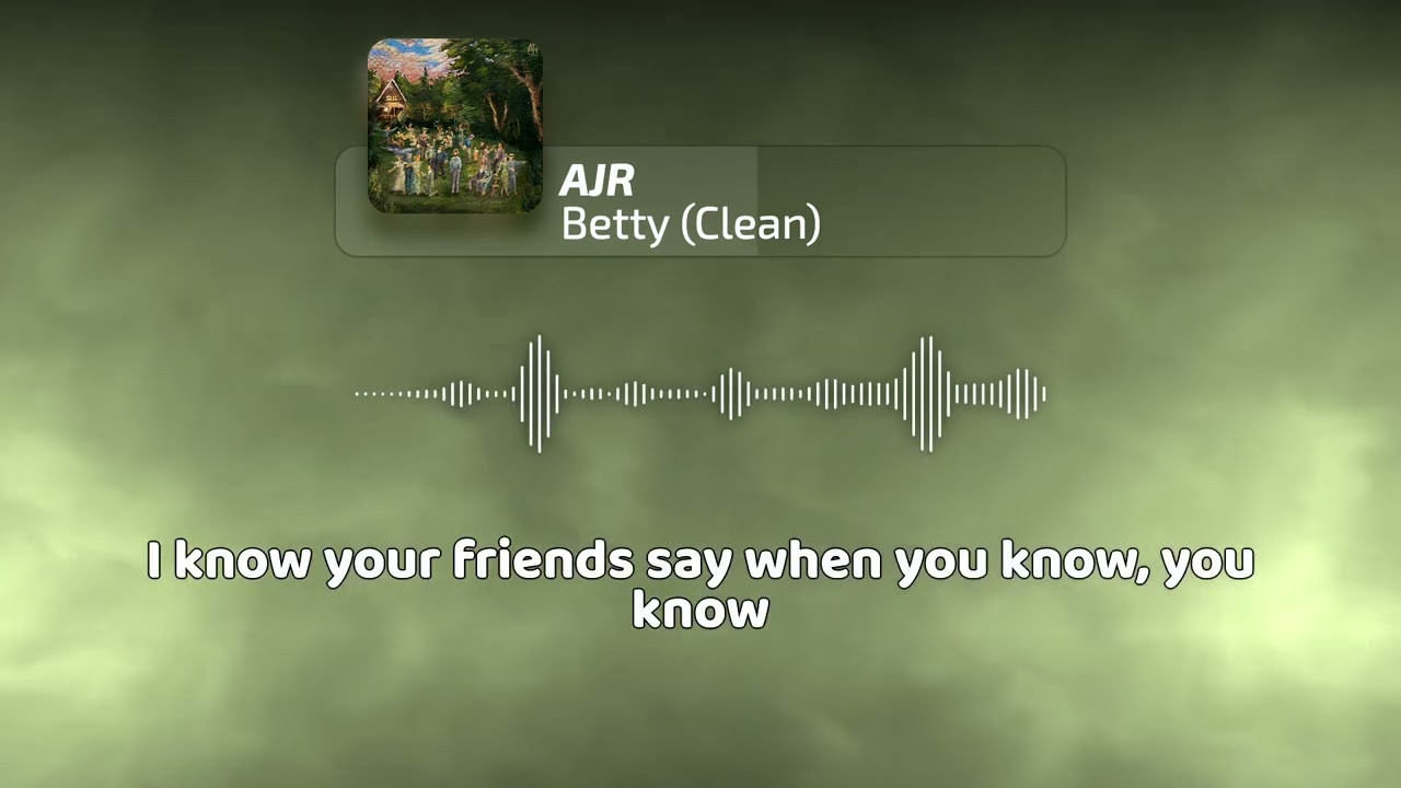 AJR - Betty (Clean)