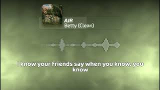 AJR - Betty (Clean) | Lyrics