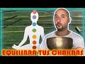 ABRE y EQUILIBRA TUS 7 CHAKRAS Escuchando este CUENCO TIBETANO