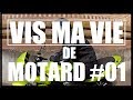 Vis ma vie de motard 01  le commencement 