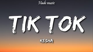 Kesha - TiK ToK (Lyrics)