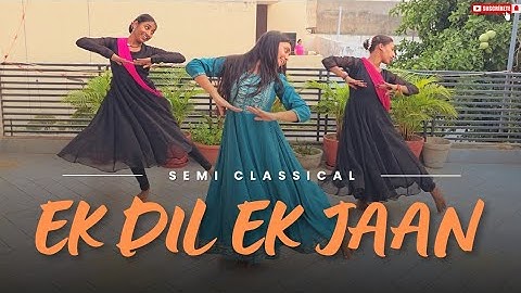 Ek Dil Ek Jaan | Dance Cover | Semi Classical Dance | Padmavati