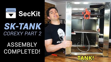 SecKit SK-Tank coreXY build pt 2 - Assembly complete