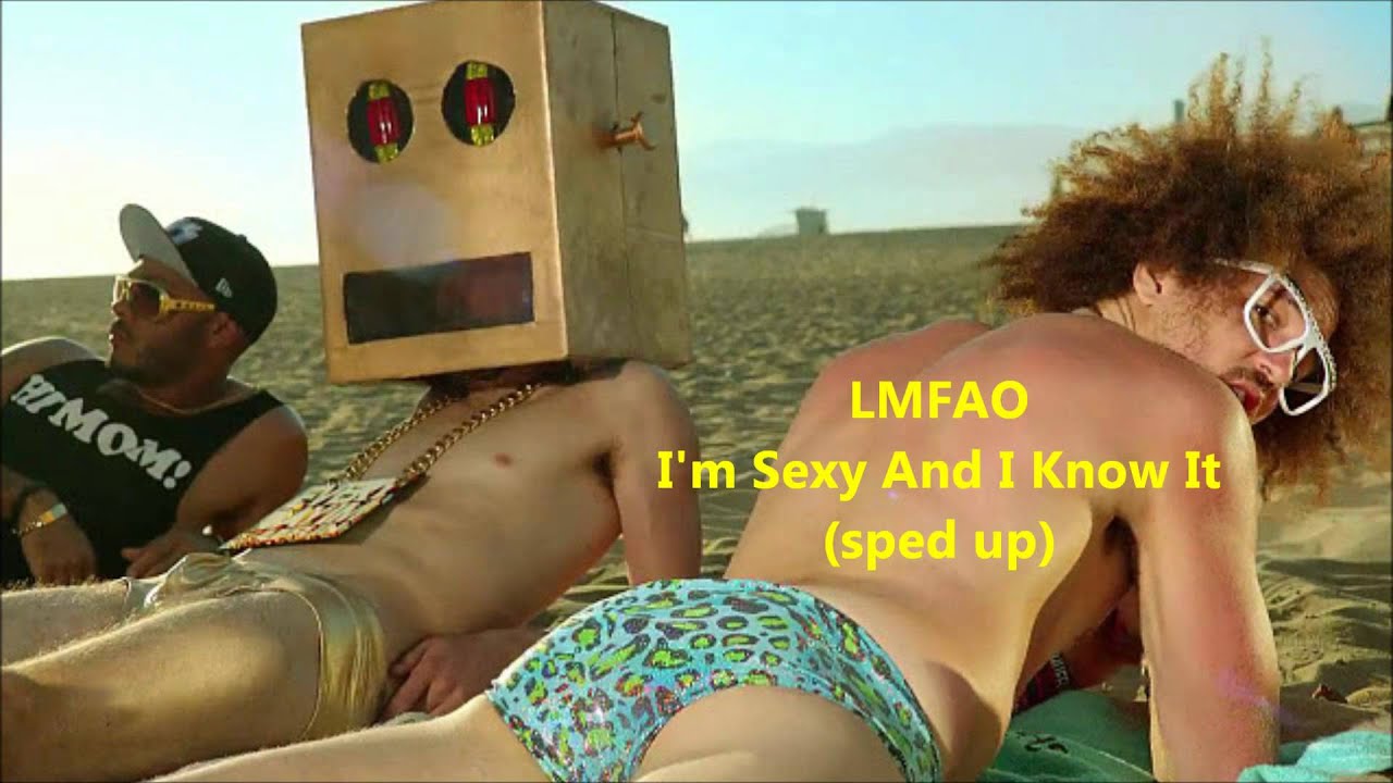 I'm Sexy and I Know It - LMFAO (SPED UP) - YouTube.