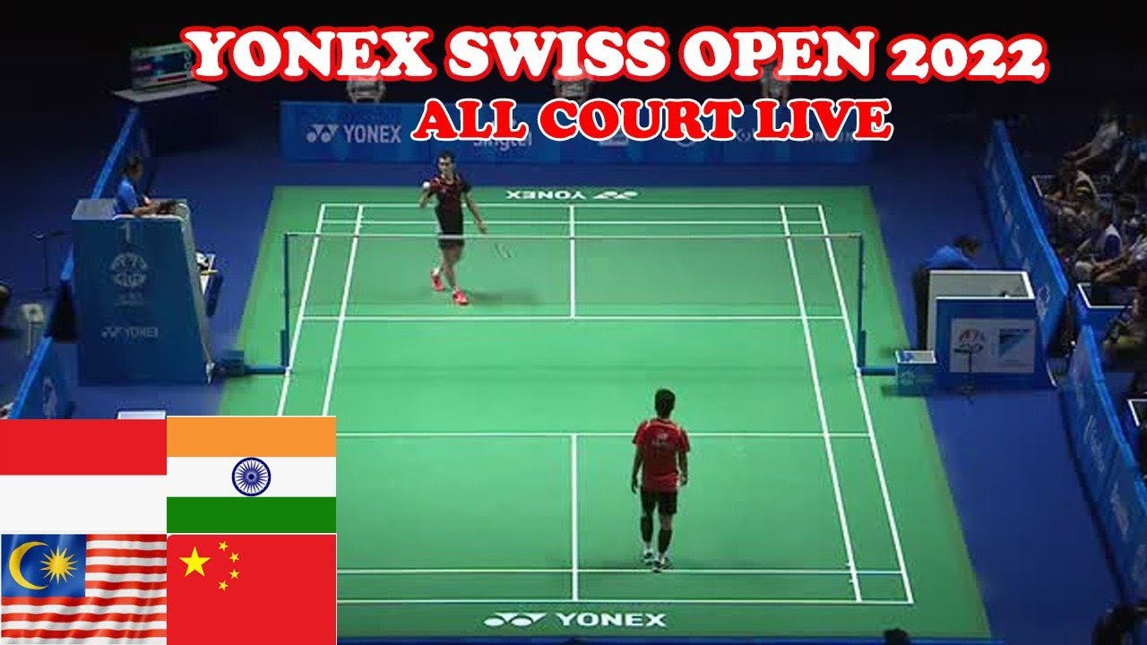 Live Yonex Swiss Open 2022 All Court