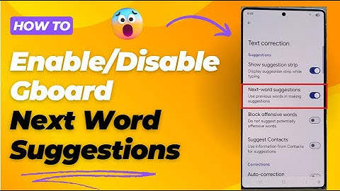🔠 How to Enable/Disable Gboard/Google Keyboard Next Word Suggestions on Galaxy S25/S25+/Ultra