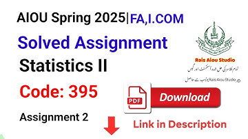 AIOU Code 395 Solved Assignment No. 2 | Spring 2025 | Statistics II