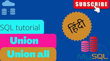 Union and union all in sql in hindi | MySQL union & union all tutorial |