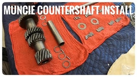 Reassembling and Installing the Countershaft for my Muncie 4 Speed Transmission