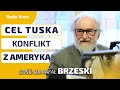 Dr Brzeski: TUSK jest narzędziem BERLINA, więc realizuje interes NIEMIEC, Wypchnięcie USA z UE