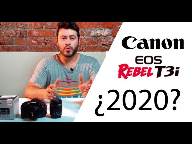 Canon T3i | ¿Vale la pena 2020? -