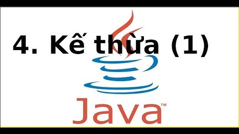Lập trình hướng đối tượng trong java - 4. Tạo 1 lớp con kế thừa lớp cha trong java (p1)
