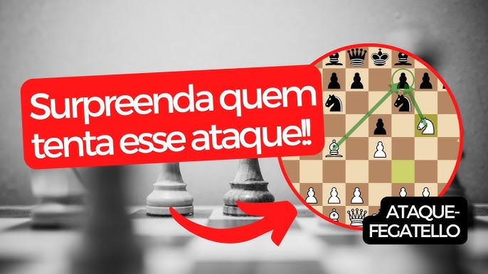  Ataque Fegatello : Aprenda a jogar uma das aberturas