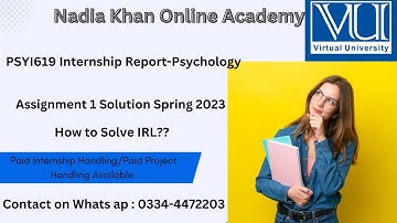 PSYI619 Internship Report-Psychology Assignment No. 01IRL Spring 2023 II How to Solve IRL II PSYI619