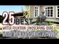 25 Best Water Fountain Landscaping Ideas To Make Your Front Yard Look More Stylish