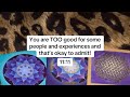 You ARE too good for them and that’s okay to admit! Stop being humble! l Tarot Reading
