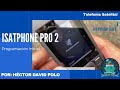 Programación inicial del IsatPhone Pro 2 | Tecnología Marítima