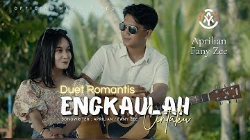 Duet Romantis Aprilian feat. Fany Zee - Engkaulah Cintaku (Official Music Video)