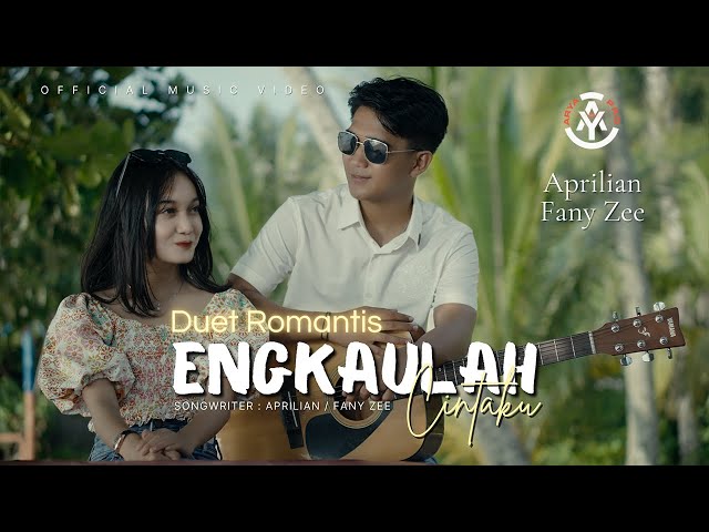 Duet Romantis Aprilian feat. Fany Zee - Engkaulah Cintaku (Official Music Video) class=