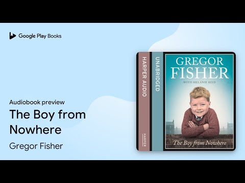 The Boy from Nowhere by Gregor Fisher · Audiobook preview