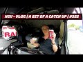 HGV - VLOG | A BIT OF A CATCH UP | #322