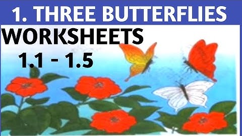 || 4th class || english || 1st lesson || 1. THREE BUTTERFLIES |Worksheets 1.1 - 1.5 |AP NEW SYLLABUS