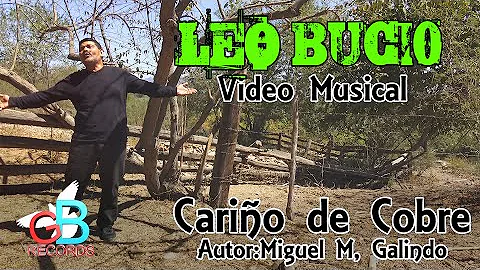 Leo Bucio "" Cario de Cobre""Video Musical