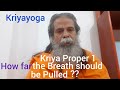 Kriya proper 1 how far the breath should be pulled kriyayoga swami nityananda giri