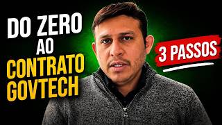 Do Zero ao Contrato GovTech: Como Vender Tecnologia para Governo