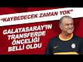 Galatasaray'ın transferde önceliği belli oldu! "Kaybedecek zaman yok"