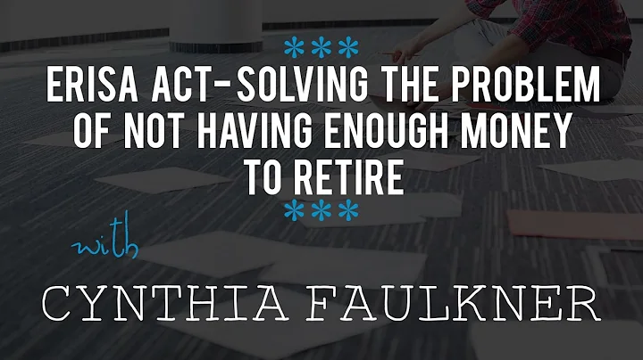 ERISA Act- Solving the Problem of Not Having Enoug...