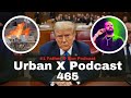 Urban x podcast 465 trump trial begins man set himself on fire drake uses ai