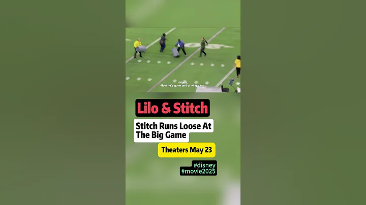 Lilo & Stitch | Stitch Runs Loose At The Big Game | In Theaters May 23