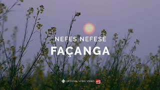 Nefes Nefese [Official Lyric Video | 4K] - Façanga Resimi