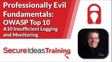 Professionally Evil Fundamentals: OWASP Top 10 A10 Insufficient Logging and Monitoring