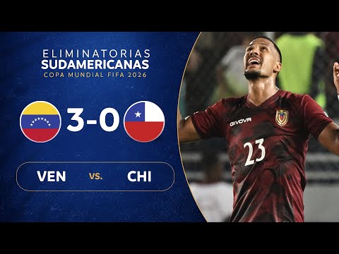 VENEZUELA vs. CHILE [3-0] | RESUMEN | ELIMINATORIAS SUDAMERICANAS | FECHA 4