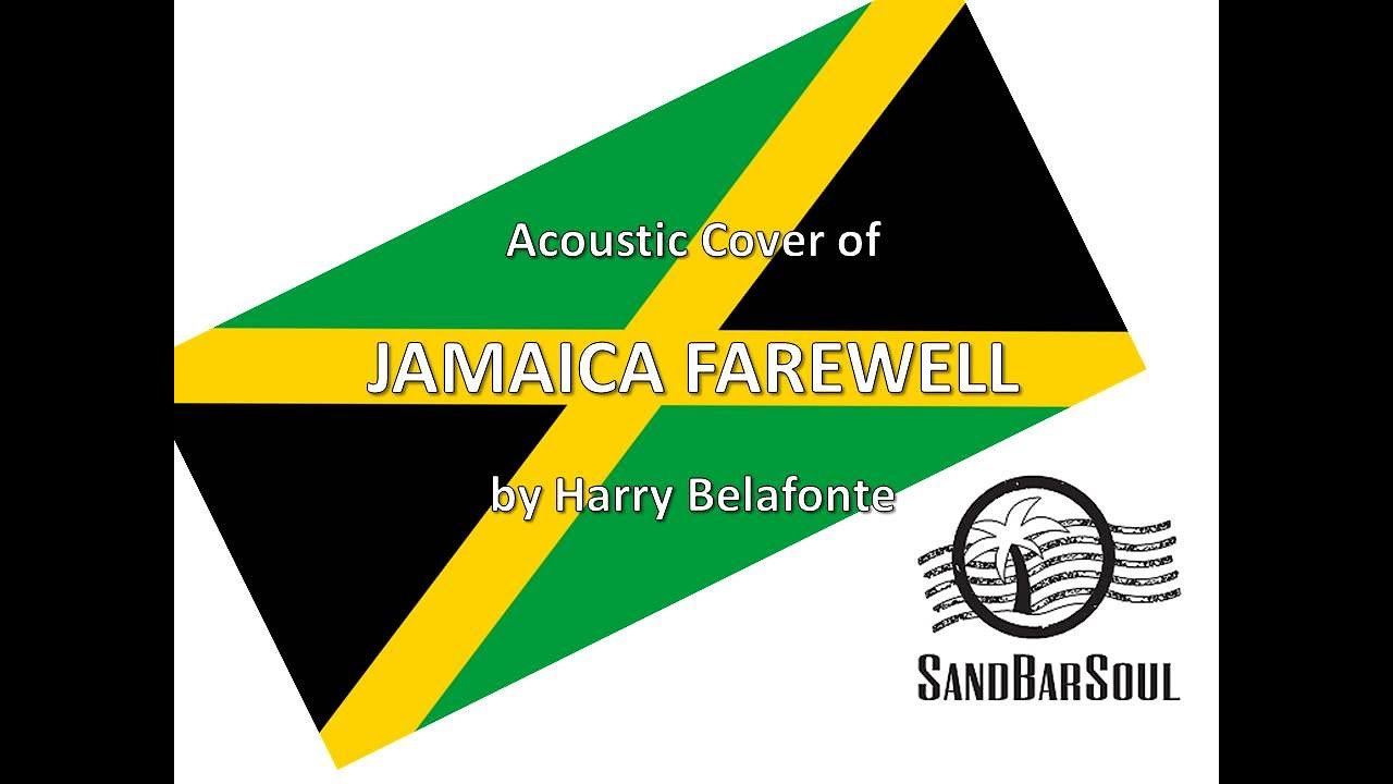 Jamaica Farewell (acoustic cover by SandBarSoul) Jamaica Farewell (acoustic cover by SandBarSoul)