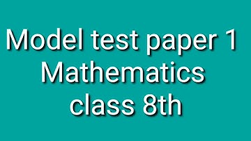 Model test paper 1/2021/ Mathematics/ class 8th/Latest style