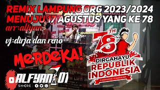 REMIXX LAMPUNG MENUJU II 17 AGUSTUS YANG KE 78! II MERDEKA🇮🇩