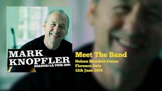 Mark Knopfler - Meet The Band (Live, Shangri-La Tour 2005)