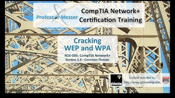 Cracking WEP and WPA - CompTIA Network+ N10-005: 5.4