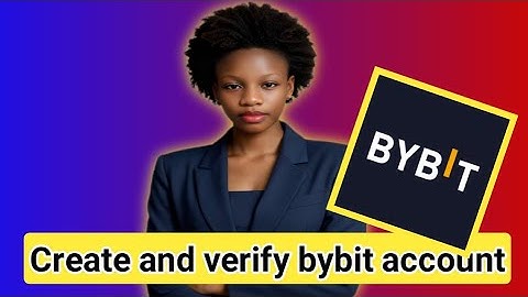 How to create and verify bybit account 2024(step by step guild)