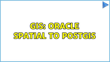 GIS: Oracle spatial to Postgis