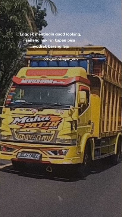 story wa truk oleng 30 detik || kata kata mutiara