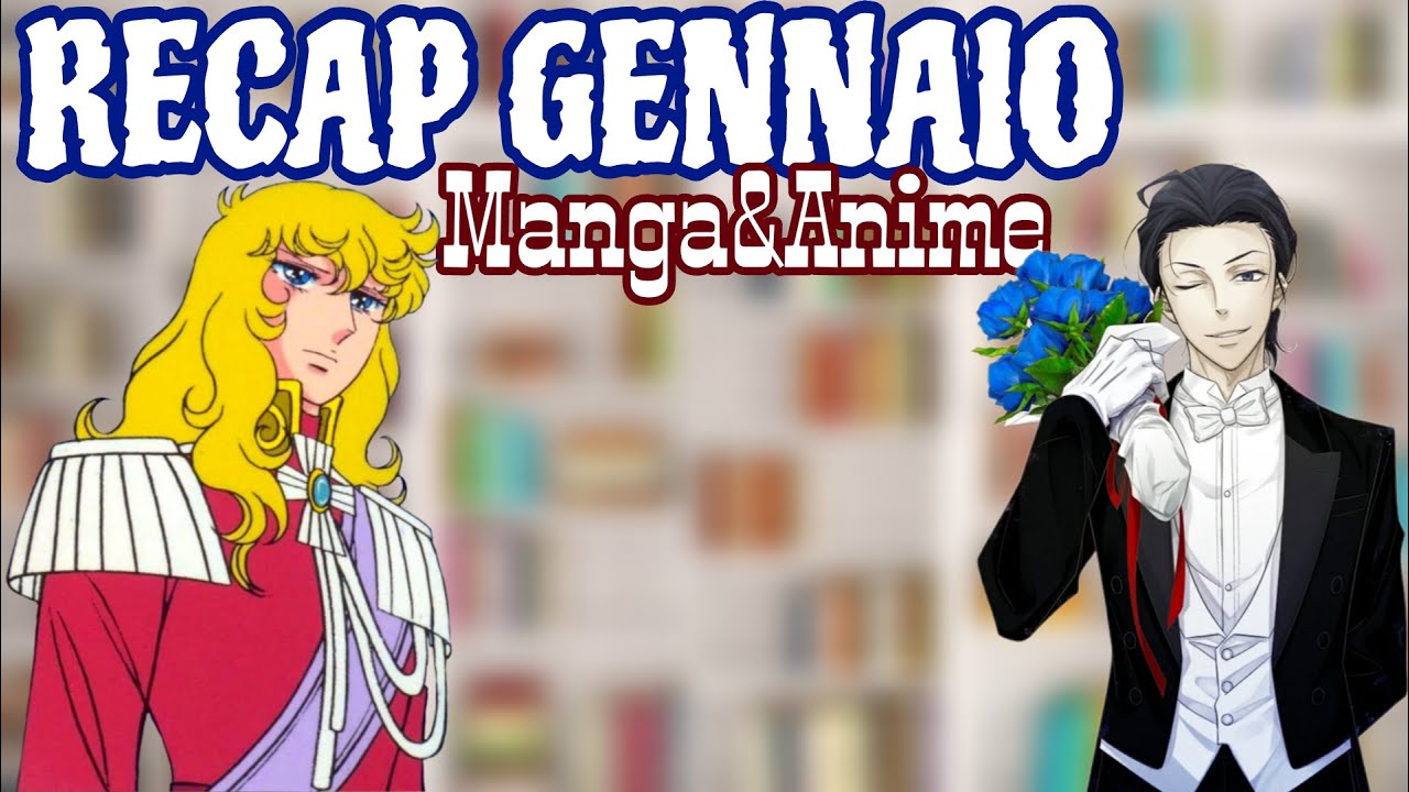 RECAP GENNAIO #ladyoscar #mangaunboxing #acquistimanga #mangarecommendations #mangacollection #anime